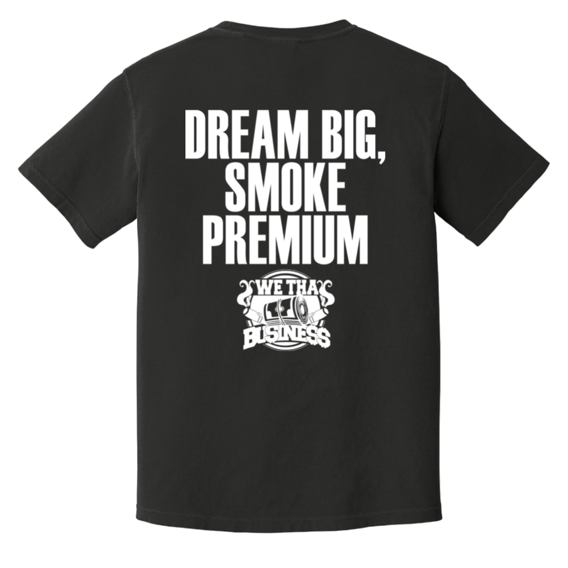 Dream Big, Smoke Premium T-Shirt