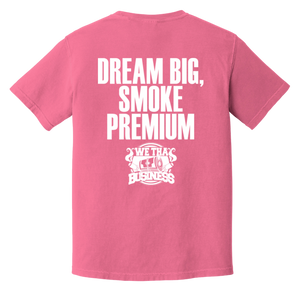 Dream Big, Smoke Premium T-Shirt