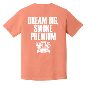 Dream Big, Smoke Premium T-Shirt