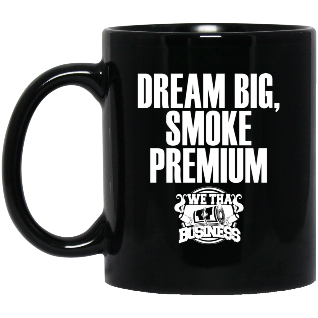 Dream Big, Smoke Premium Mug