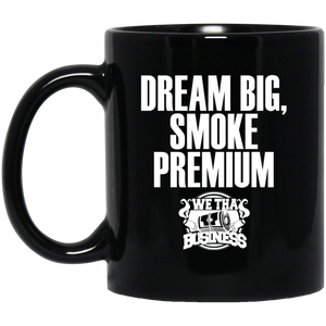 Dream Big, Smoke Premium Mug